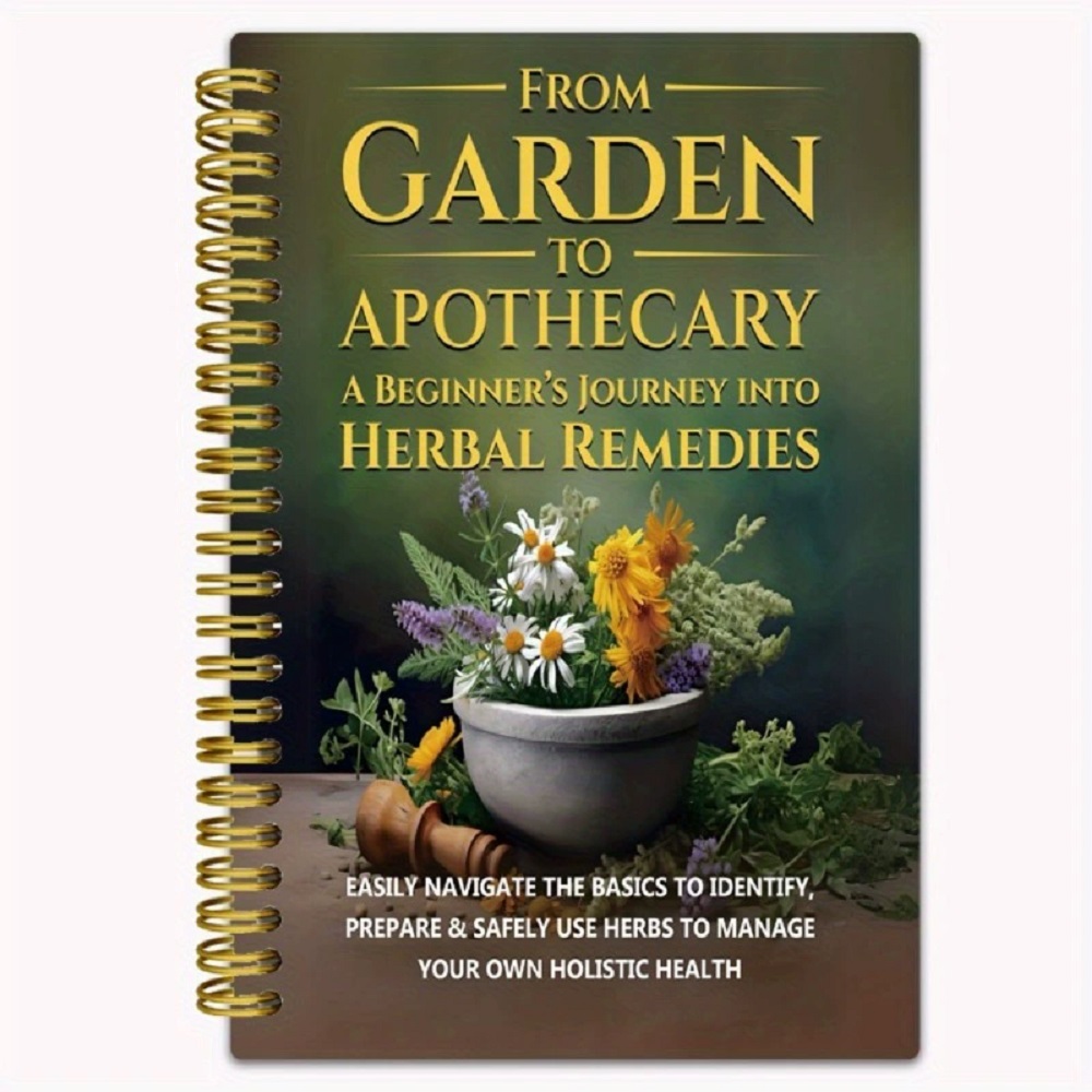 Herbal Wellness Remedy - 初心者のためのハーブ療法ガイド：庭から始める自然な毎日の健康調合の旅